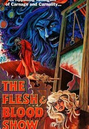 The Flesh and Blood Show poster image