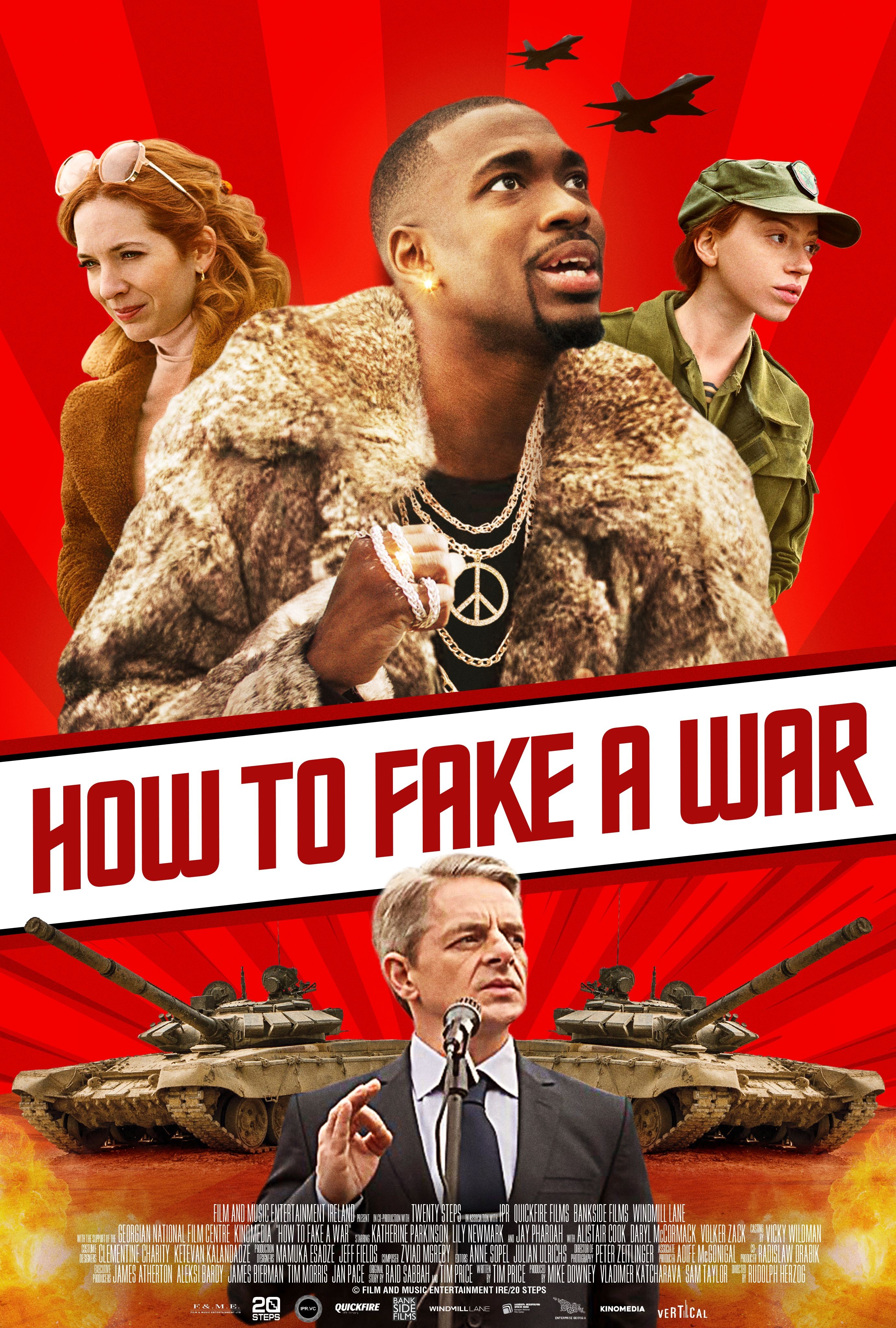 How To Fake A War 19 Rotten Tomatoes