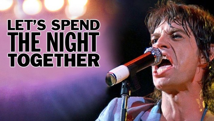 Let's Spend the Night Together | Rotten Tomatoes