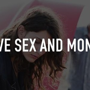 Love Sex and Money