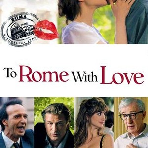 To Rome With Love - Rotten Tomatoes