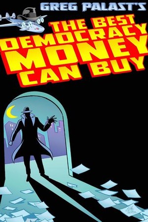 The Best Democracy Money Can Buy poster