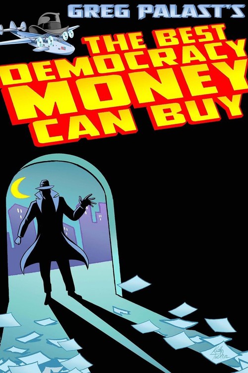 The Best Democracy Money Can Buy poster