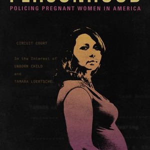 Personhood: Policing Pregnant Women in America photo 4