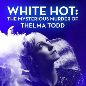 White Hot: The Mysterious Murder of Thelma Todd photo 4