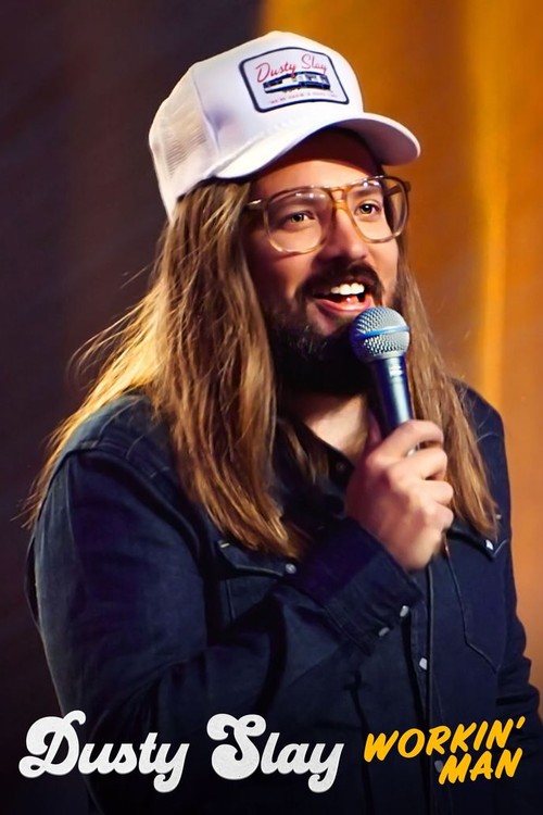 Dusty Slay: Workin' Man poster