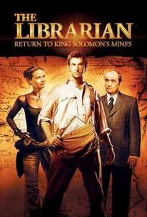 The Librarian: Return to King Solomon's Mines | Rotten Tomatoes