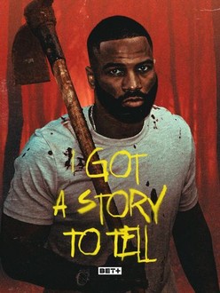 I Got a Story to Tell: Season 1, Episode 4 | Rotten Tomatoes