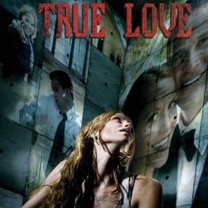 True Love - Rotten Tomatoes