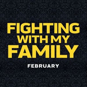 Fighting With My Family - Rotten Tomatoes