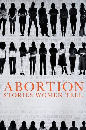 Abortion: Stories Women Tell poster