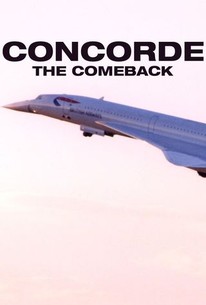 Concorde: The Comeback | Rotten Tomatoes