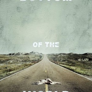 Bottom of the World - Rotten Tomatoes