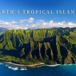 Earth's Tropical Islands - Rotten Tomatoes