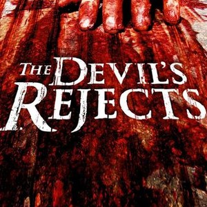 The Devil S Rejects 2005 Rotten Tomatoes