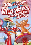 Tom and Jerry: Willy Wonka and the Chocolate Factory poster image