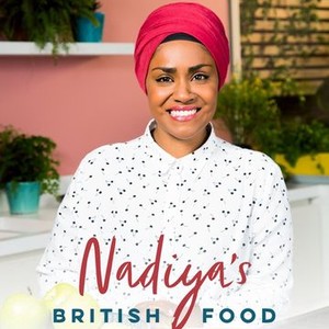 Nadiya's British Food Adventure - Rotten Tomatoes