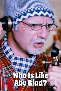 Who Is Like Abu Riad? | Rotten Tomatoes