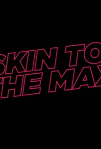 Skin To The Max Season 2 Episode 1 Rotten Tomatoes