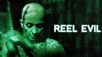 Reel Evil (2012) – Movie Review