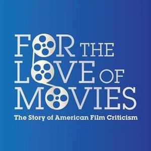 For the Love of Movies: The Story of American Film Criticism photo 8