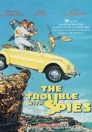 The Trouble With Spies poster image
