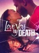 Love You to Death