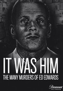 It Was Him: The Many Murders of Ed Edwards poster image