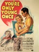 You're Only Young Once