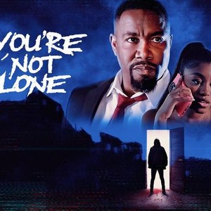 You're Not Alone - Rotten Tomatoes