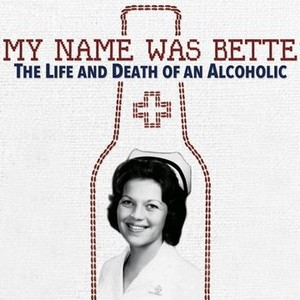 My Name Was Bette: The Life and Death of an Alcoholic photo 3