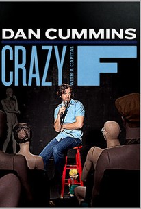 Dan Cummins: Crazy with a Capital F