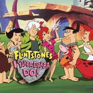 I Yabba-dabba Do! - Rotten Tomatoes