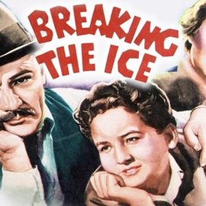 Breaking the Ice - Rotten Tomatoes