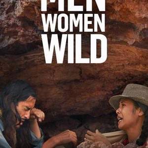 Men, Women, Wild - Rotten Tomatoes
