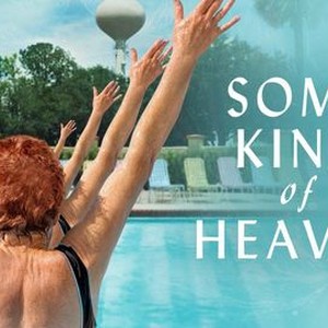 Some Kind of Heaven Rotten Tomatoes
