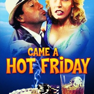 Came a Hot Friday - Rotten Tomatoes