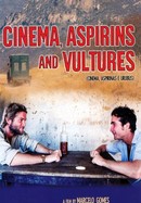 Cinema, Aspirins and Vultures poster image