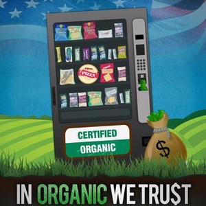 In Organic We Trust (2012) photo 10