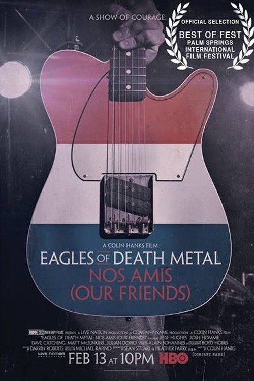 Eagles of Death Metal: Nos Amis (Our Friends) poster