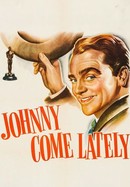 Johnny Come Lately poster image
