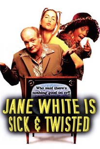 Jane White Is Sick and Twisted poster
