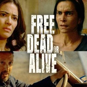 Free, Dead or Alive - Rotten Tomatoes