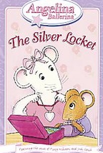 Angelina Ballerina - The Silver Locket (2004) - Rotten Tomatoes