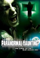 Paranormal Haunting: The Curse of the Blue Moon Inn poster image