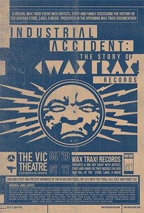 Industrial Accident: The Story of Wax Trax! Records - Rotten Tomatoes