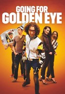 Going for Golden Eye poster image