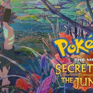 Pokémon the Movie: Secrets of the Jungle - Rotten Tomatoes
