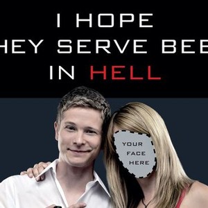 I Hope They Serve Beer in Hell photo 11