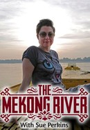 The Mekong River With Sue Perkins poster image